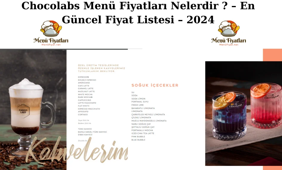 Chocolabs Menü Fiyatları Nelerdir ? – En Güncel Fiyat Listesi – 2024