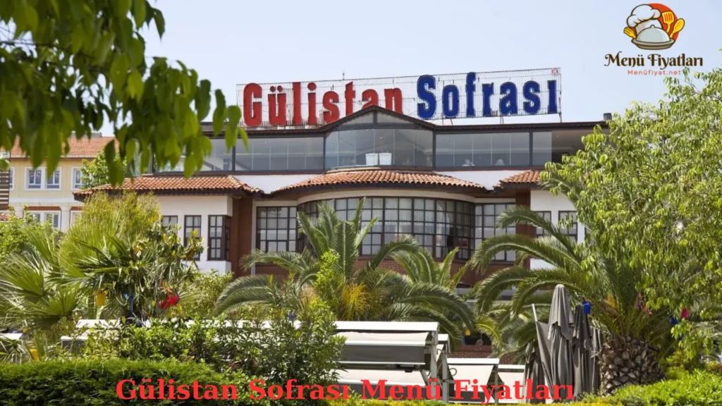 Gülistan Sofrası Menü Fiyatları