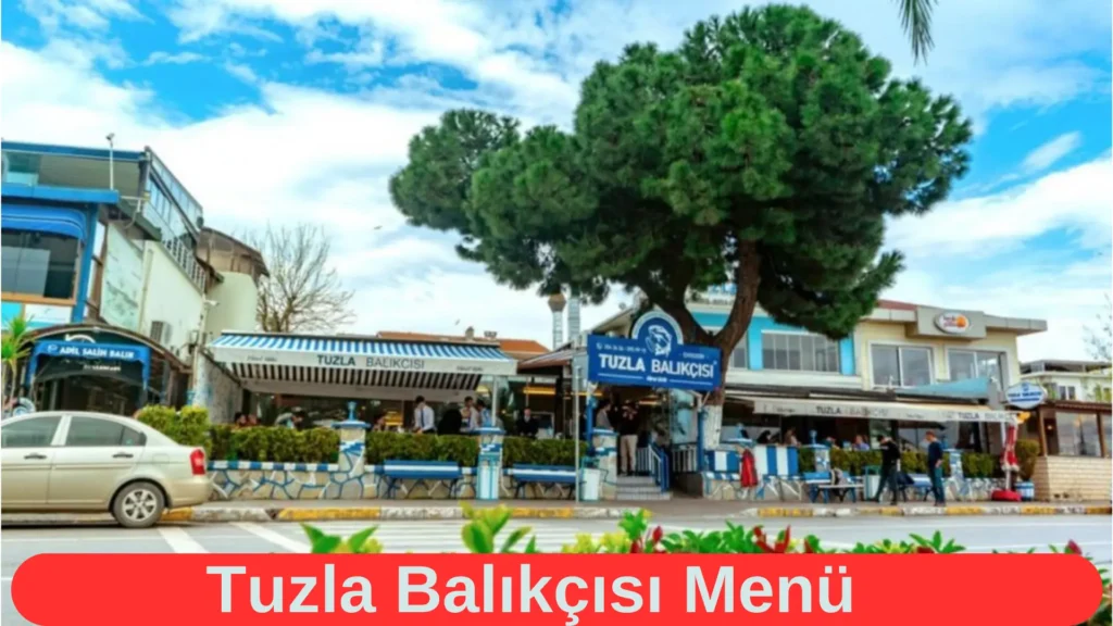 Tuzla Balıkçısı Menü – Güncel Menü Fiyat Listesi – 2024